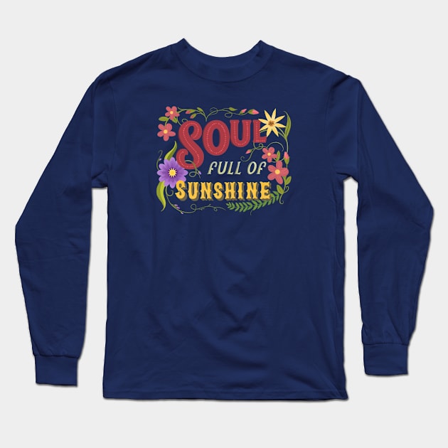 Soul Full Of Sunshine Vintage Floral Sign Long Sleeve T-Shirt by LittleBunnySunshine